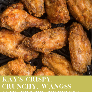 Chef Kay's Air Fryer Wangss Recipe